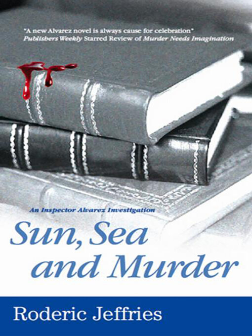 Title details for Sun, Sea and Murder by Roderic Jeffries - Available